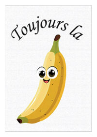Toujours la banane