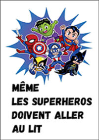Même les super-héros doivent aller au lit