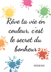 Rêve ta vie en couleur