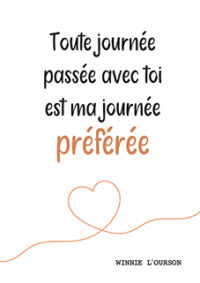 Toute journée avec toi...