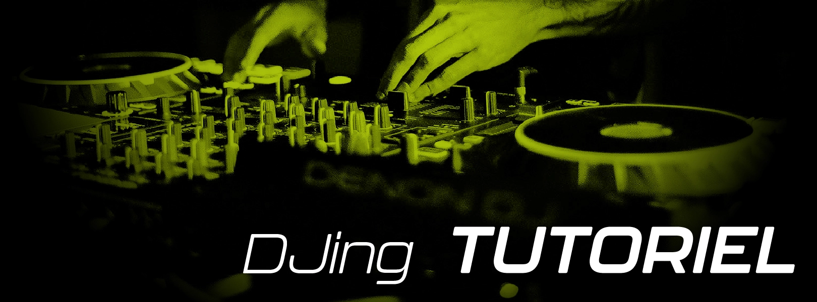 DJing Tutoriel