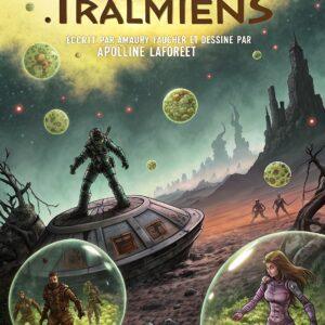 Illustration de la première de couverture de la bd "Tralmiens" écrit par Amaury Faucher et dessiné par Apolline Laforet