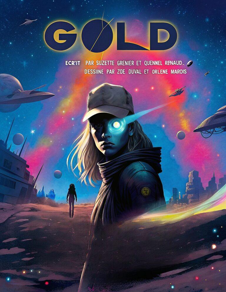 Illustration de la première de couverture de la bd "GOLD" écrit par Suzette Brenier et Quennel Renaud et dessiné par Zoé Duval et Orlene Marois
