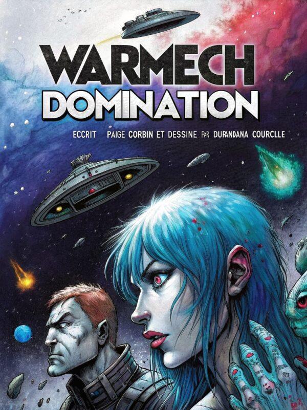Illustration de la première de couverture de la bd "Warmech Domination" écrit par Paige Corbin et dessiné par Durandana Courclle